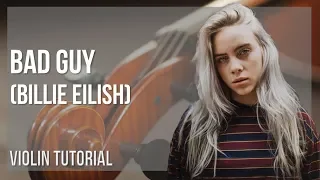 How to play bad guy by Billie Eilish on Violin (Tutorial)