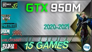 🟢NVIDIA GTX 950M in 15 GAMES   | 2021-2022