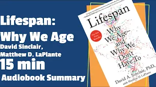 Lifespan: Why We Age—and Why We Don't Have To