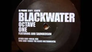 Octave One Featuring Ann Saunderson - Blackwater (Vocal Mix)
