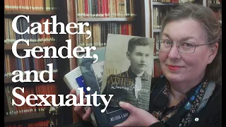 Willa Cather, Gender, and Sexuality