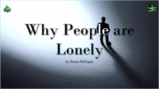 Why people are lonely by Pastor Ed Lapiz