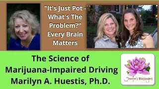 The Science of Marijuana-Impaired Driving - Marilyn A. Huestis, Ph.D.