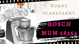 Robot kuchenny planetarny BOSCH MUM58364.