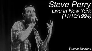 Steve Perry - Live in New York (November 10th, 1994)