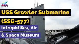 USS Growler Submarine at Intrepid Sea, Air & Space Museum New York | USS Growler tour