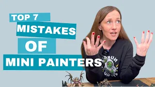Top 7 Miniature Painting Mistakes #minipainting #warhammer #gamesworkshop #miniaturepainting