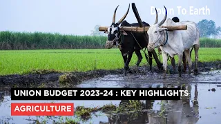 Union Budget 2023-24 - Key Highlights (AGRICULTURE)