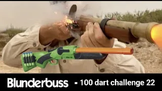 nerf blunderbuss 100 dart challenge episode 22