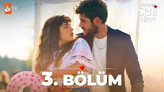 Vermem Seni Ellere 3. Bölüm @atvturkiye