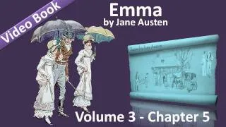 Vol 3 - Chapter 05 - Emma by Jane Austen