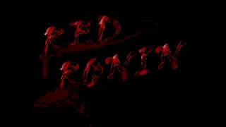 Red Ronin Short Film Teaser