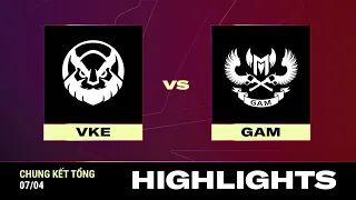 HIGHLIGHT | VKE vs GAM | VCS 2024 MÙA XUÂN - Chung Kết Tổng | 07.04.2024