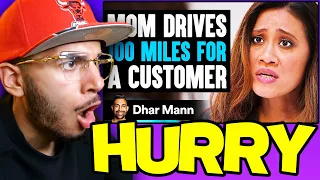 Mom DRIVES 100 MILES For A CUSTOMER (Dhar Mann) | Reaction!