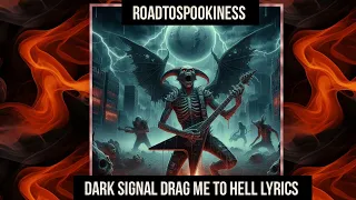 Dark signal drag me to hell lyrics