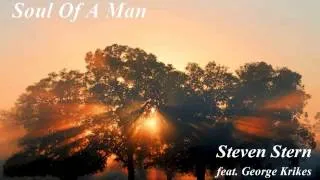 Soul Of A Man~Steven Stern [feat. George Krikes]