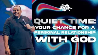 Quiet Time : Your Chance For A Personal Relationship With God | The Experience | Joshua Heward-Mills