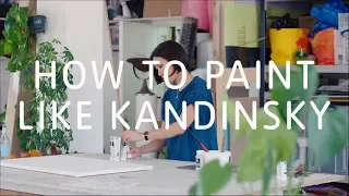 How to Paint Like Kandinsky | Tate