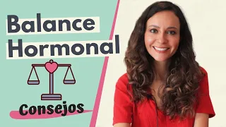 ¿Cómo balancear tus hormonas?