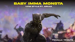 Baby Imma Monsta - V.F.M Style ft. ARAAZ |car music mix| ft. Black Panther : #wakandaforever #trap