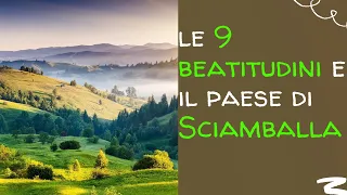 Le nove beatitudini e il paese di Sciamballa