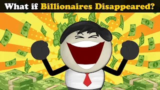 What if Billionaires Disappeared? + more videos | #aumsum #kids #science #education #whatif