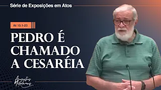 29. Pedro é chamado a Cesaréia (At 10.1-23)