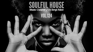 Soulful House Vol.124