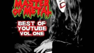 The Master of Metal Best of YouTube Vol. 1