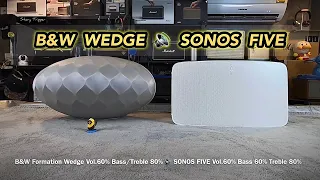 B&W Formation Wedge vs SONOS FIVE