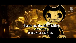 Bendy and the ink machine - Build Our Machine - Orchestral mix ft. Bendy