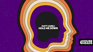 Matt Caseli - Hold Me Down