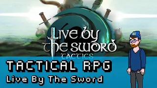 Live By The Sword Tactics Preview Review | BestNerdLife