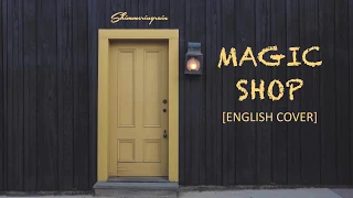 [English Cover] BTS(방탄소년단) - Magic Shop by Shimmeringrain