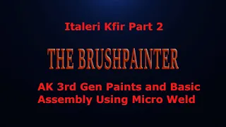 Italeri Kfir Part 2 -- Painting with AK 3rd Gen and Assembly with Micro Weld