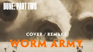 Worm Army COVER / REMAKE | Dune: Part Two