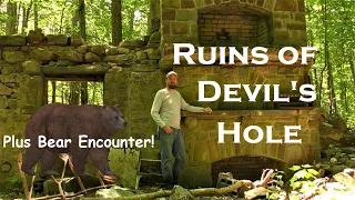 Ruins of  Devil's Hole ~ Plus Bear Encounter