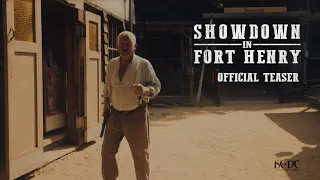 Showdown in Fort Henry | Official Teaser [4K]