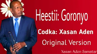 Xasan Aden Samatar Heestii-Goranyo {Original Version}