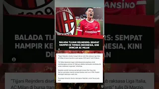 TIJJANI REIJNDERS #timnasindonesi #acmilan #beritabola #beritaolahragahariini #timnas #sty