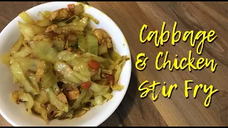 Cabbage & Chicken Stir Fry ~ Quick Budget Friendly Meal