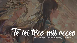 《Te leí tres mil veces》• Mil Otoños (Audio Drama); Ending (S1) | Traducida al español