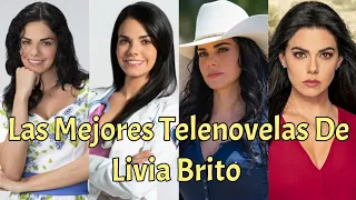 Top 8 Mejores Personajes y Telenovelas de Livia Brito - TvyNovelas