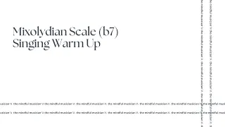 2 minutes Full Mixolydian Scale (b7) Singing Warm Up