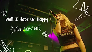 Hannah Grae - Well I Hope Ur Happy (Live Version)