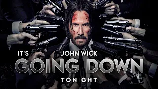 John Wick || It’s Going Down Tonight ft. @ClubDangerOfficial
