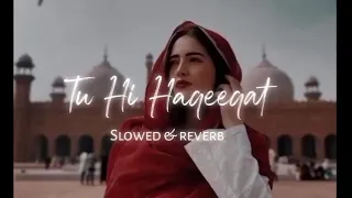 tu hi Haqeeqat lofi [ slow reverb] Emraan Hashmi Soha Ali Khan #sadlofi #lofi #lovestatus