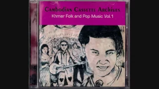 Cambodian Cassette Archives Khmer Folk and Pop Music Vol. 1