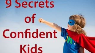 9 Secrets of Confident Kids