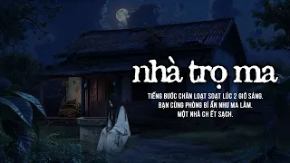 Truyện ma NHÀ TRỌ MA | Hồn ma đói nhà trọ giá rẻ 2 giờ đêm về đòi ăn thịt, ở trọ ghép với oan hồn